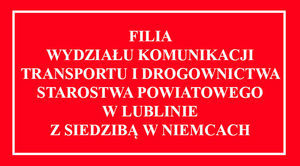 Napis na czerwony tle - filia wydziału komunikacji transportu i drogownictwa starostwa powiatowego w lublinie z siedzibą w Niemcach