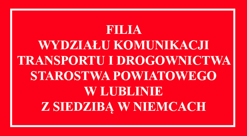 Grafika napis na czerwonym tle - Filia Wydziału Komunikacji, Transportu i Drogownictwa Starostwa Powiatowego w Lublinie z siedzibą w Niemcach