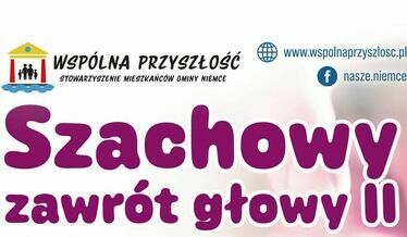 Plakat przedstawia napis Szachowy zawrót głowy II ora logo stowarzyszenia Wspólna przyszłość.