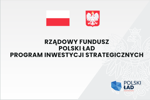 Rządowy Fundusz Polski Ład: Program Inwestycji Strategicznych