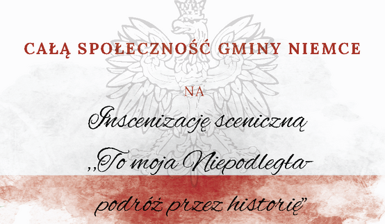 ZPO Dys zaprasza na inscenizację sceniczną pt."To moja Niepodległa podróż przez historię"