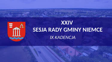 Zawiadomienie o terminie XXIV Sesji Rady Gminy Niemce