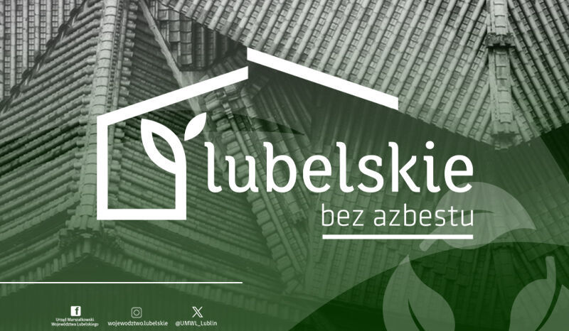Postęp w realizacji projektu „Lubelskie bez azbestu”