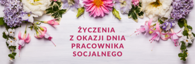 Grafika kwiaty z napisem życzenia z okazji dnia pracownika socjalnego