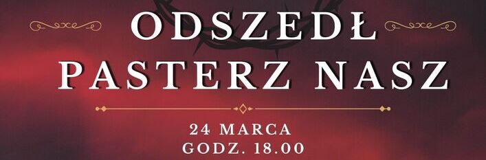 Plakat informacyjny wydarzenia religijnego zatytułowanego "Pasterka Nasz", który odbędzie się 24 marca. Na czerwonym tle widnieją biały krzyż i napisy z datą, miejscem oraz wykonawcami.