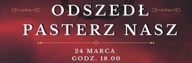 Plakat informacyjny wydarzenia religijnego zatytułowanego "Pasterka Nasz", który odbędzie się 24 marca. Na czerwonym tle widnieją biały krzyż i napisy z datą, miejscem oraz wykonawcami.