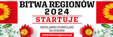 Baner promocyjny z napisem "BITWA REGIONÓW 2024 STARTUJE" wraz z informacją "REGULAMIN I FORMULARZ NA STRONIE www.bitwaregionow.pl", ozdobiony czerwonymi i żółtymi kwiatami.