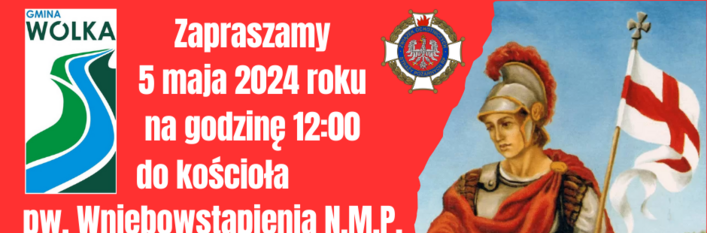 Baner informacyjny zapraszający na wydarzenie w gminie Wołka odbędzie się 5 maja 2024 roku o godzinie 12:00 do kościoła na Wniebowstąpienie M.P.,