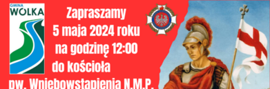 Baner informacyjny zapraszający na wydarzenie w gminie Wołka odbędzie się 5 maja 2024 roku o godzinie 12:00 do kościoła na Wniebowstąpienie M.P.,