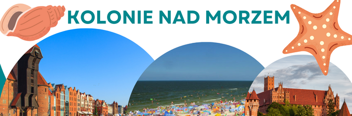 Baner promujący kolonie nad morzem z grafikami plaży, morza, zabudowań i zamku oraz muszli i rozgwiazdy, podpisany "KOLONIE NAD MORZEM".