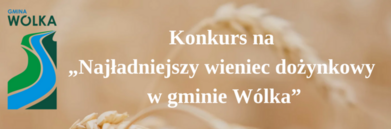Plakat konkursu dożynkowego z grafiką kłosów zboża i niebiesko-fioletowym wężem symbolizującym rzekę. Tekst zaprasza do konkursu wieńców w gminie Wołków, z datą.