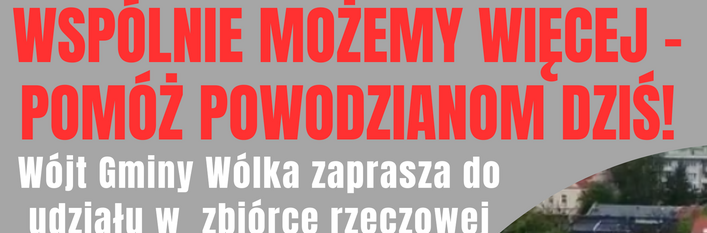 Opis obrazu: Plakat akcji charytatywnej z grafiką i tekstem. Na górze czerwone tło z białymi i czarnymi literami, logo akcji i numer kontaktowy. Poniżej zdjęcie przekazanych darów i informacje o zbiórce, w tym żywności, środków higienicznych i sanitarnych oraz innych artykułów.