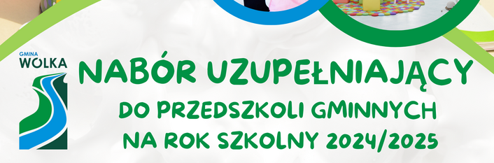 Plakat informuje o naborze uzupełniającym do przedszkoli gminnych na rok szkolny 2024/2025 w gminie Wólka. Zawiera listę przedszkoli z dostępnymi miejscami i kolorowe obrazki z kredkami i klockami.