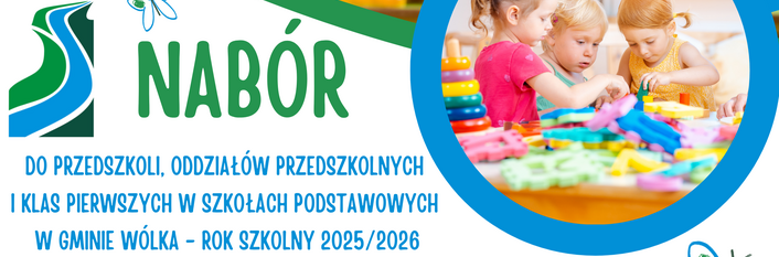 Plakat promujący nabór do przedszkoli i szkół podstawowych w gminie Wólka na rok 2025/2026. Kolorowe zdjęcia dzieci bawiących się oraz szczegóły dotyczące terminów rekrutacji. Grafika zachęca do zapisów.