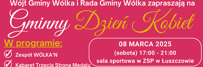 Plakat promujący Gminny Dzień Kobiet w Wólce. W programie występy artystyczne, warsztaty, koncert i wiele stoisk. Data: 8 marca 2025, godz. 17:00-21:00. Wstęp wolny. Aspekt wizualny: kobiety trzymające tulipany, logo gminy.