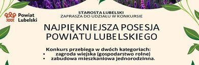 Plakat promujący konkurs na najpiękniejszą posesję powiatu lubelskiego. Zawiera informacje o dwóch kategoriach: zagroda wiejska i zabudowa jednorodzinna oraz terminy zgłoszeń i ocen. W tle pole lawendy.