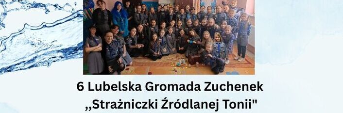 Plakat rekrutacyjny 6 Lubelskiej Gromady Zuchów. Zawiera informacje o zbiórce, terminie i miejscu oraz dane kontaktowe. W tle zdjęcia grupowe dzieci. W prawym dolnym rogu logo zucha.