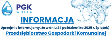 Grafika informacyjna dla Przedsiębiorstwa Gospodarki Komunalnej Wólka. Zawiera informacje o zamknięciu firmy 24 października 2025. Przeprosiny za niedogodności, tło z wodnymi motywami.