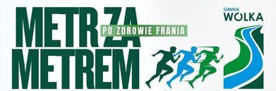 Plakat promujący bieg charytatywny "Metr za metrem po zdrowie Frania" w Gminie Wólka. Data: 19.04, godz. 12:30, dystans 5 km. Elementy graficzne: biegacze, atrakcje, logo partnerów, informacje o zapisach.
