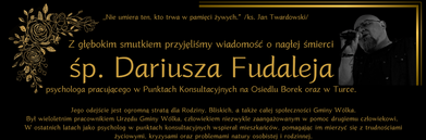 Nekrolog informujący o śmierci psychologa Dariusza Fudaleja, z cytatem ks. Jana Twardowskiego. W tle ozdobne ornamenty. Podziękowania dla rodziny i kondolencje od przedstawicieli gminy Wólka i Turka.
