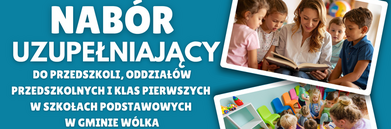 Plakat promujący nabór uzupełniający do przedszkoli i szkół podstawowych w gminie Wólka na rok szkolny 2026/2027. Zawiera zdjęcia dzieci i nauczycielki oraz szczegóły dotyczące oferty i kontaktu.
