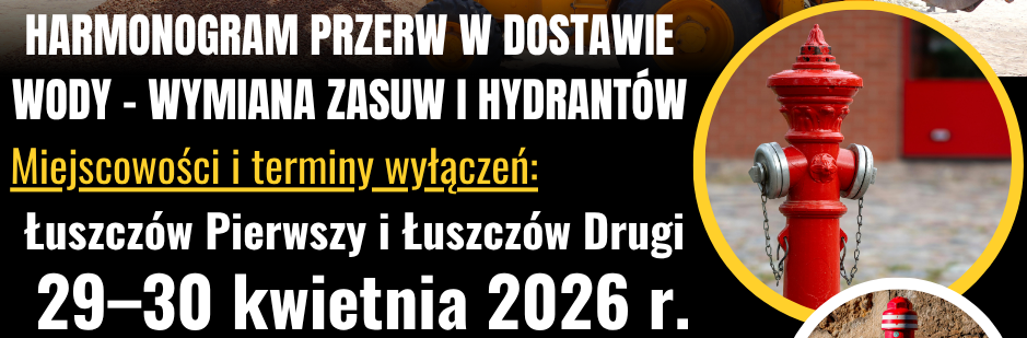 Przerwa w dostawie wody w m. Łuszczów Pierwszy i Łuszczów Drugi (29-30.04.2026 r.)