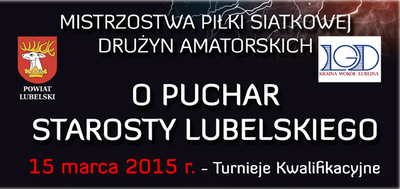 Mistrzostwa Piłki Siatkowej Drużyn Amatorskich o Puchar Starosty Lubelskiego