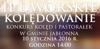 Zapraszamy na II Dworskie Kolędowanie