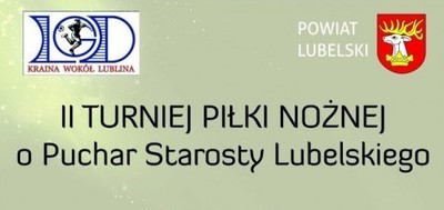 II Turniej Piłki Nożnej o Puchar Starosty Lubelskiego