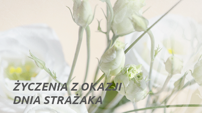 Życzenia z okazji Dnia Strażaka