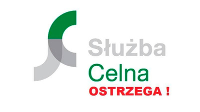 Służba Celna ostrzega