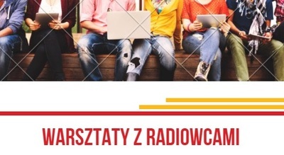 Bezpłatne warsztaty z radiowcami dla młodzieży