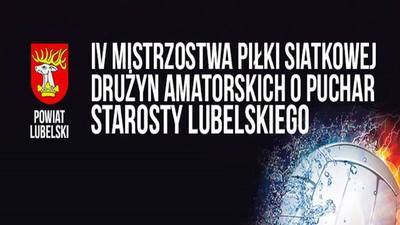 IV Mistrzostwa Piłki Siatkowej Drużyn Amatorskich o Puchar Starosty Lubelskiego