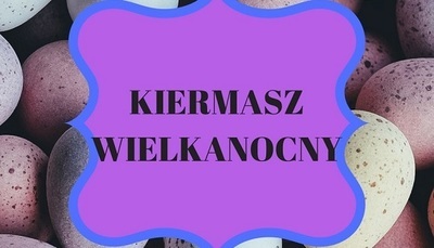 Kiermasz Wielkanocny podczas Dnia Kobiet