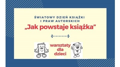 "Jak powstaje książka?" - warsztaty dla dzieci