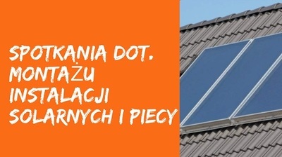 Spotkania dla mieszkańców dot. montażu instalacji solarnych i piecy na biomasę