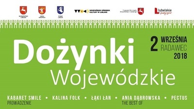 Dożynki Wojewódzkie Radawiec 2018