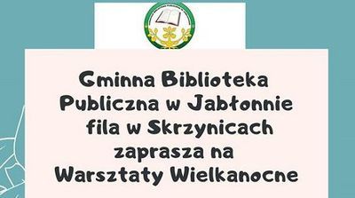 Warsztaty Wielkanocne w Filii Biblioteki w Skrzynicach 