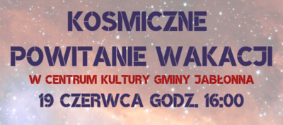 Kosmiczne Powitanie Wakacji