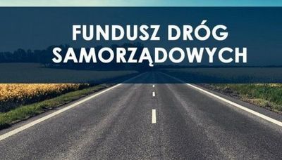 Kolejna dotacja z Funduszu Dróg Samorządowych 