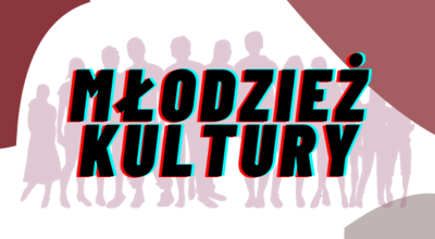 Rusza nabór na wakacyjne zajęcia dla młodzieży w ramach projektu Młodzież Kultury! 