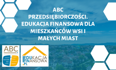 Zaproszenie na szkolenie  - ABC przedsiębiorczości. Edukacja finansowa dla mieszkańców wsi i małych miast