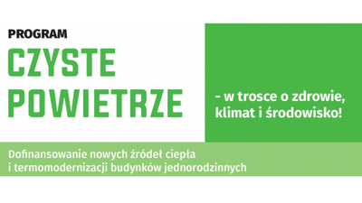 Tekst na białym tle: Program czyste powietrze, Tekst na zielonym tle: w trosce o zdrowie, klimat i środowisko. Tekst na dole grafiki: dofinansowanie nowych źródeł ciepła i termomodernizacji budynków jednorodzinnych