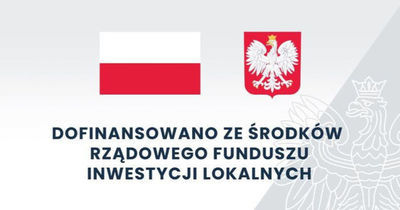 Flaga i godło polski z napisem DOFINANSOWANO ZE ŚRODKÓW RZĄDOWEGO FUNDUSZU INWESTYCJI LOKALNYCH