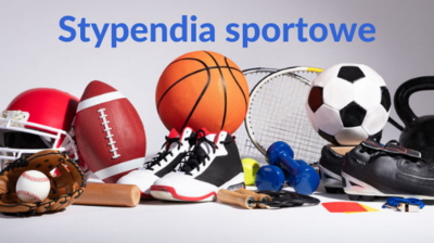 Napis stypendia sportowe, na zdjęciu różne piłki i akcesoria sportowe