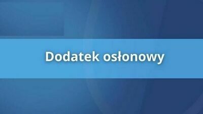 Tekst na niebieski tle: dodatek osłonowy