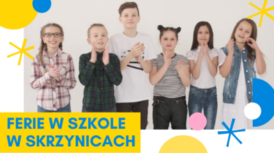 Dzieci stające obok siebie, tekst ferie w szkole w Skrzynicach