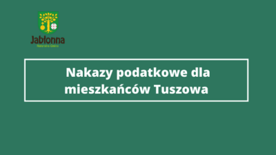 Biały napis na zielonym tle nakazy podatkowe dla mieszkańców Tuszowa, w lewym górnym rogu herb gminy Jabłonna
