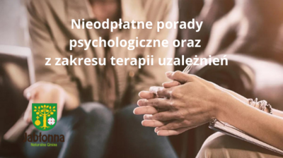 Nieodpłatna pomoc psychologiczna oraz z zakresu terapii uzależnień