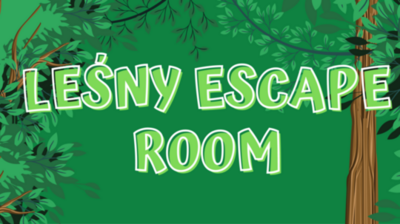 Napis Leśny Escape Room  na tle lasu